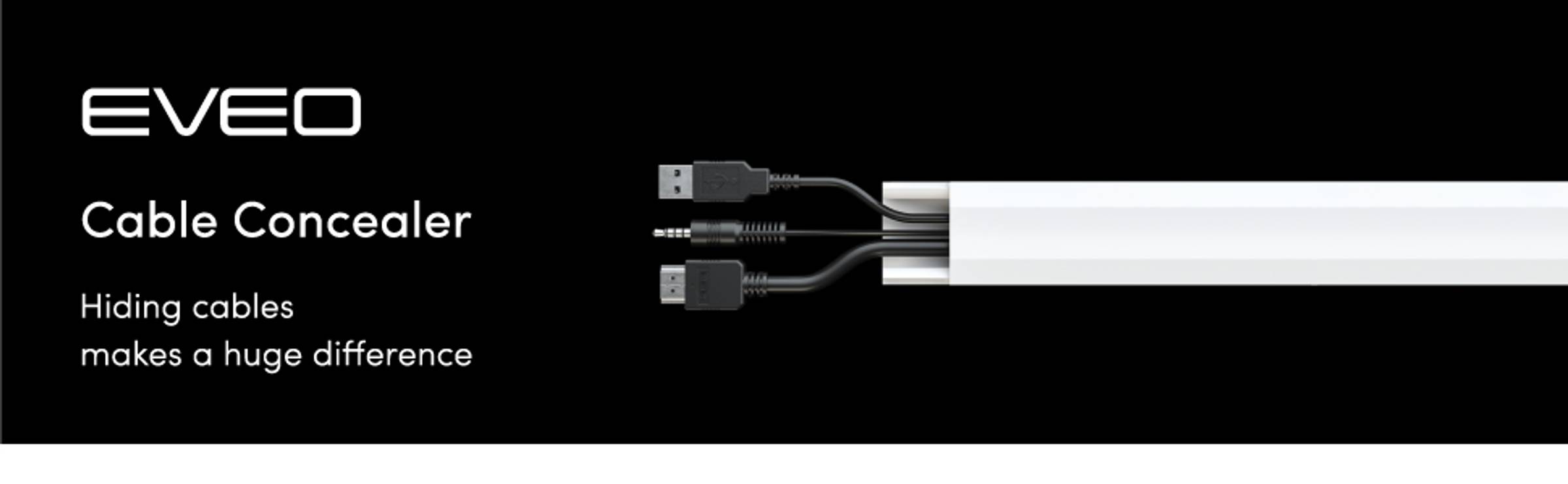 Eveo 150 Cable Concealer Cable White Matte
