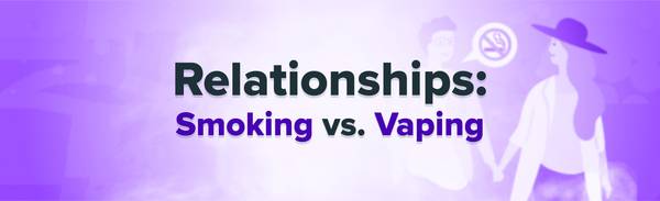 Vaping in a relationship.