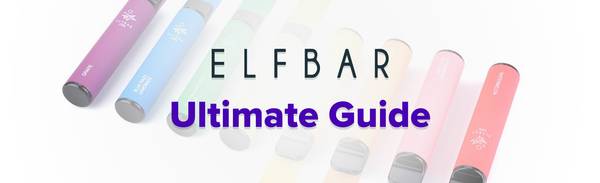 Elf Bar ultimate guide.