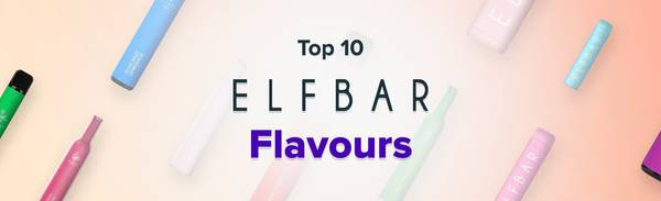 Top 10 Elf Bar flavours.