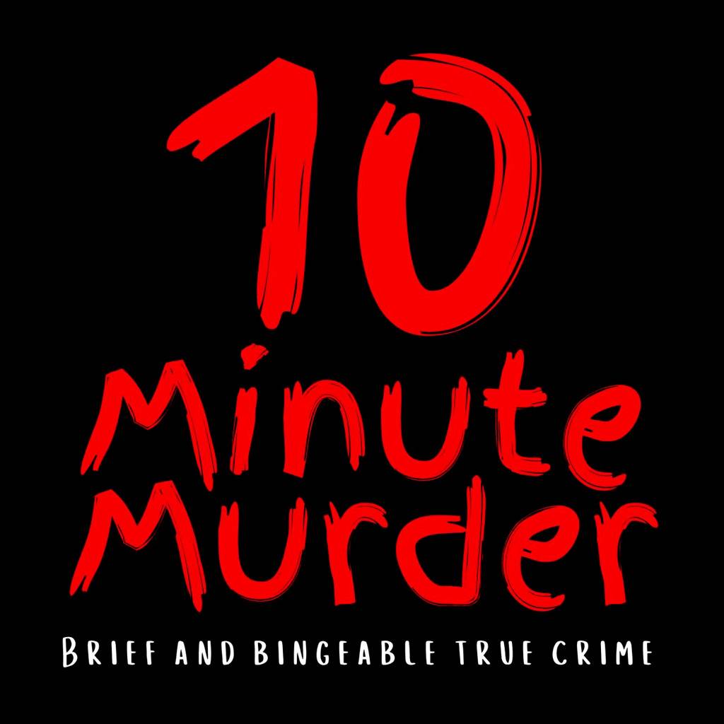 10 Minute Murder Podcast banner