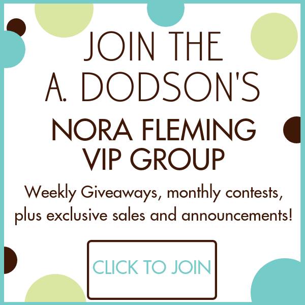 A. Dodson's NORA FLEMING VIP GROUP